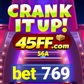 bet 769